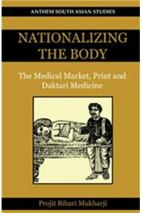 Nationalizing the Body:The Medical Market,Print and Daktari Medicine