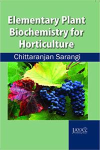 Elementary Plant Biochemistry For Horticulture