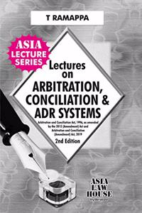 Lectures on Arbitration, Conciliation & ADR Systems