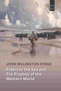Riders to the Sea and The Playboy of the Western World