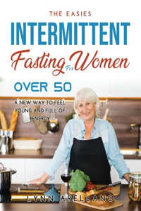 The Easiest Intermittent Fasting for Women Over 50