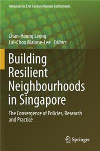 Building Resilient Neighbourhoods in Singapore