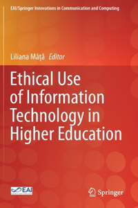 Ethical Use of Information Technology in Higher Education