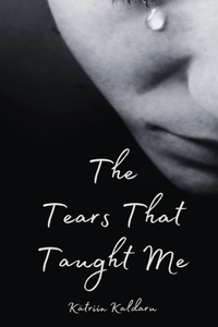 Tears That Taught Me