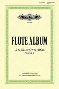 Flute Album -- 12 Well-Known Pieces (Arr. for Flute & Piano or 2 Flutes)