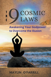 The 9 Cosmic Laws
