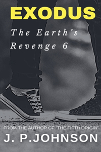 Earth's Revenge 6 Exodus