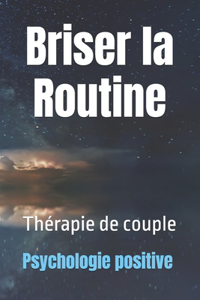 Briser la Routine