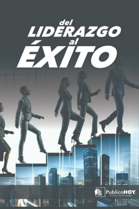 Del Liderazgo al Éxito