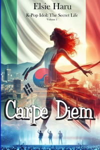 Carpe Diem: K-pop Idol: The Secret Life