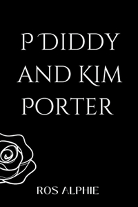 P Diddy and Kim Porter