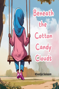 Beneath the Cotton Candy Clouds