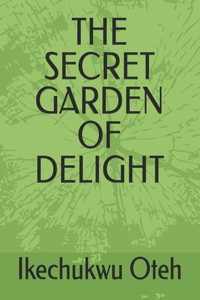 Secret Garden of Delight