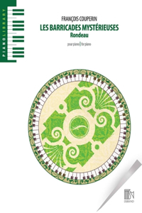 Couperin: Les Barricades Mysterieuses for Piano