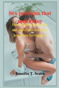 Sex positions that men enjoy