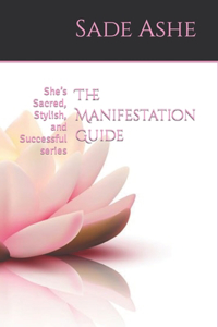 The Manifestation Guide