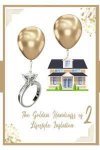The Golden Handcuffs of Lifestyle Inflation 2