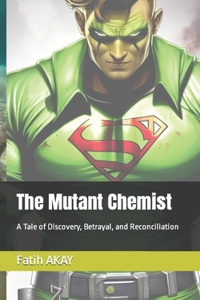 Mutant Chemist