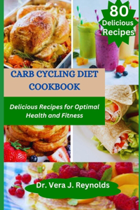 Carb Cycling Diet Cookbook