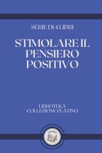 Stimolare Il Pensiero Positivo