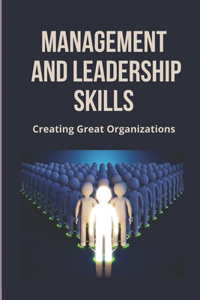 Management And Leadership Skills