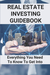 Real Estate Investing Guidebook