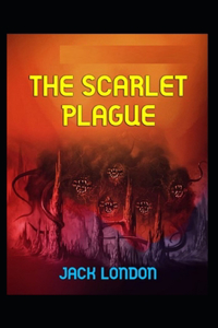 The Scarlet Plague-Original Illustrated Edition