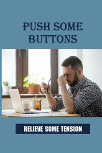 Push Some Buttons: Relieve Some Tension: Black Society Definition