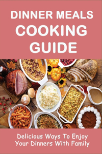 Dinner Meals Cooking Guide