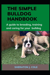 The Simple Bulldog Handbook