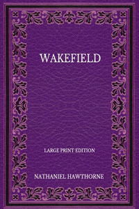 Wakefield - Large Print Edition