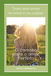 O Caminho Para O Amor Perfeito