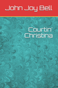 Courtin' Christina