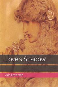 Love's Shadow