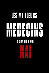 Les Meilleurs Medecins sont nés en Mai carnet de notes