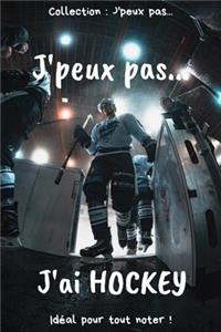 J'peux pas... J'ai Hockey