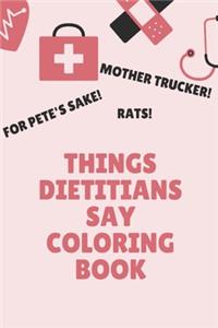 Things Dietitians Say Coloring Book