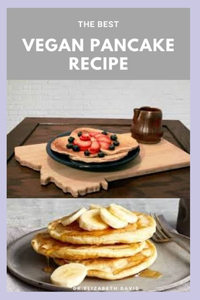 Best Vegan Pancake Recipe