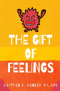 The Gift of Feelings