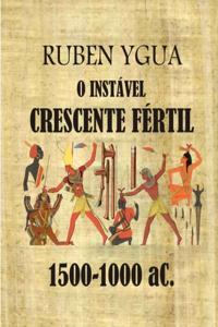 O Instável Crescente Fértil