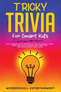 Tricky Trivia for Smart Kids