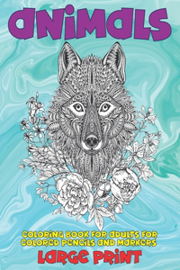 Coloring Book for Adults for Colored Pencils and Markers - Animals - Large Print