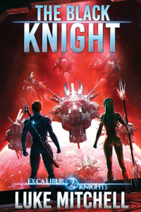 The Black Knight: An Arthurian Space Opera Adventure