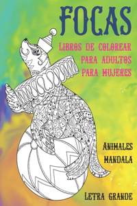 Libros de colorear para adultos para mujeres - Letra grande - Animales Mandala - Focas