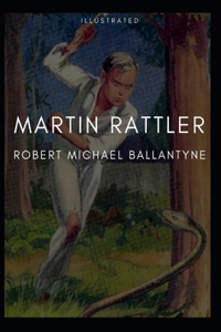Martin Rattler Illustrated