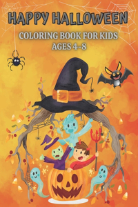 Happy Halloween Coloring Book For Kids Ages 4-8