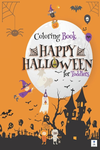 HAPPY HALLOWEEN Coloring Book for Toddlers