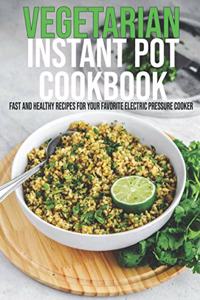 Vegetarian Instant Pot Cookbook