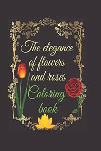 The elegance of flowers and roses
