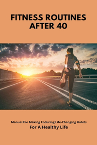 Fitness Routines After 40